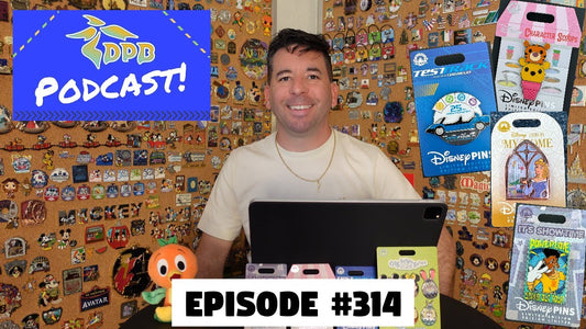DPB Podcast #314: Disney Pin News March 2024 Week 1!
