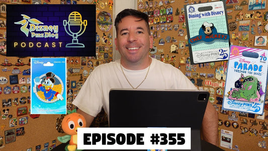 DPB Podcast #355: Disney Pin News April 2025 Week 4!
