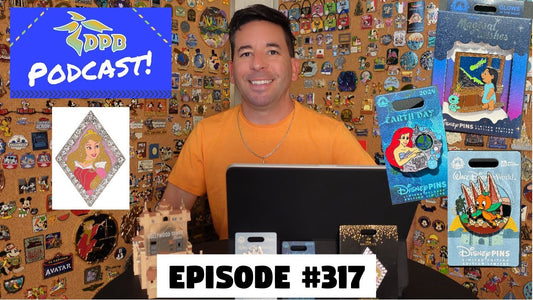DPB Podcast #317: Disney Pin News April 2024 Week 2!