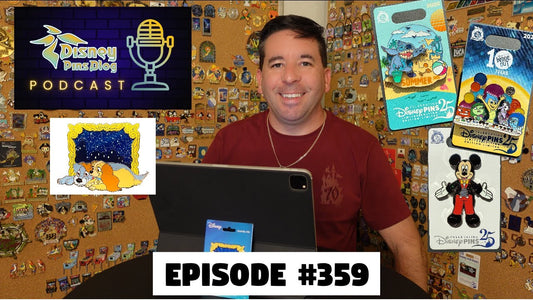 DPB Podcast #359: Disney Pin News June 2025 Week 2!
