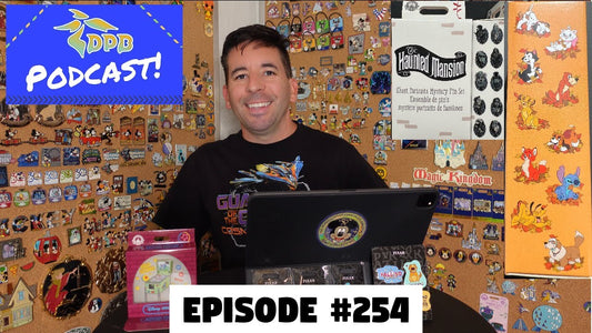 DPB Podcast #254: Disney Pin News July 2022 Week 4!