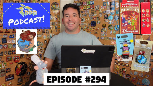 DPB Podcast #294: Disney Pin News August 2023 Week 2!