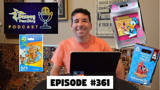 DPB Podcast #361: Disney Pin News July 2025 Week 3!