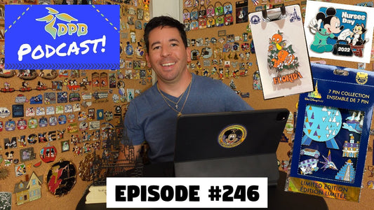 DPB Podcast #246: Disney Pin News April 2022 Week 1 & One Family Event Date!