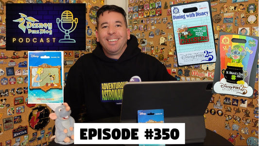 DPB Podcast #350: Disney Pin News February 2025 Week 4!