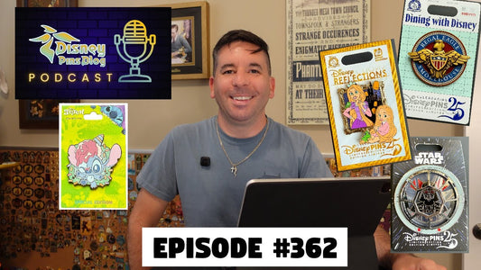DPB Podcast #362: Disney Pin News July 2025 Week 4!