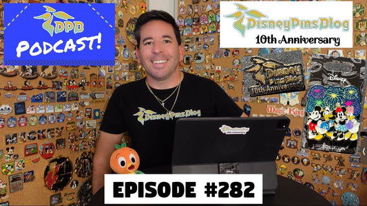 DPB Podcast #282: Disney Pins Blog 10th Anniversary Celebration!
