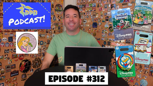 DPB Podcast #312: Disney Pin News February 2024 Week 2!