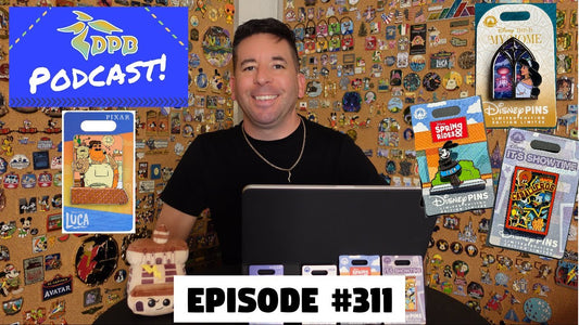 DPB Podcast #311: Disney Pin News February 2024 Week 1!