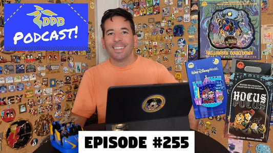 DPB Podcast #255: Disney Pin News August 2022 Week 1!