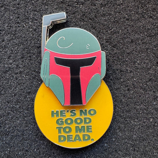 Boba Fett "He's No Good To Me Dead" Star Wars Slider Pin